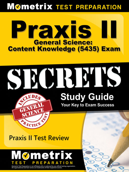 Title details for Praxis II General Science: Content Knowledge (5435) Exam Secrets Study Guide by Praxis II Exam Secrets Test Prep Team - Available